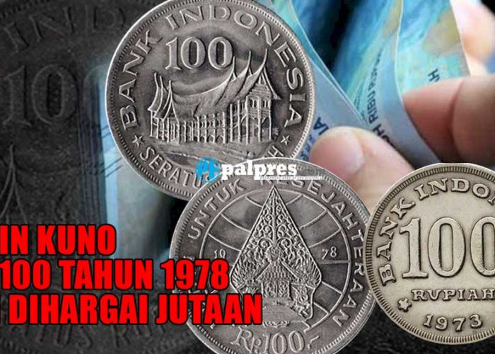 Koin Kuno Rp100 Tahun 1978 Ini Dihargai Jutaan, Kamu Masih Simpan?