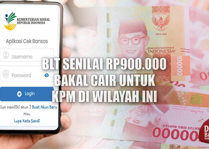 Kabar Gembira! BLT Senilai Rp900.000 Bakal Cair untuk KPM di Wilayah Ini