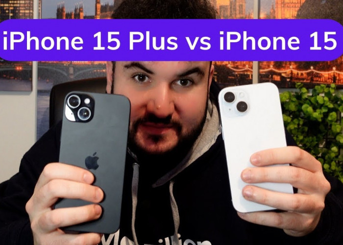 Membedah Fitur Unik iPhone 15 Vs iPhone 15 Plus, Mirip Tapi Beda, Jangan Salah Pilih Ya!
