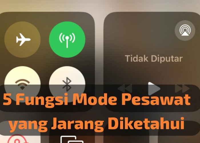 Bukan Cuma di Pesawat! Inilah 5 Fungsi Mode Pesawat di HP, Rugi kalau ga tau