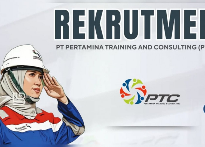 Lowongan Kerja Tebaru BUMN Pertamina PTC 2025 Untuk Semua Jurusan