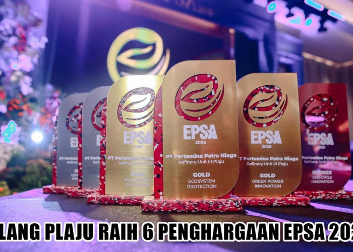 MELEDAK! Kilang Plaju Borong 6 Penghargaan EPSA 2026, Inovasi Hijau Bikin Geger Indonesia!