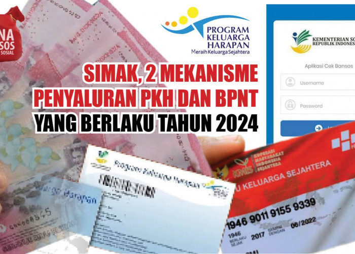 SIMAK, 2 Perubahan Periode Penyaluran PKH dan BPNT yang Berlaku Tahun 2024