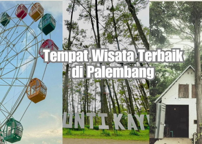 Nikmati 5 Tempat Wisata Terbaik di Palembang untuk Mengisi Akhir Pekan, Hemat Biaya, Liburan Makin Berkesan!