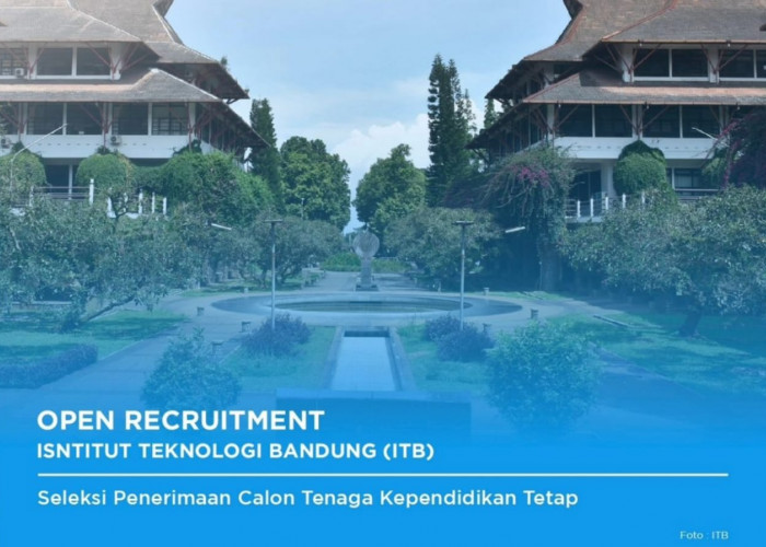 Informasi Lengkap Seleksi Penerimaan Calon Dosen Tetap Institut Teknologi Bandung (ITB) 2024