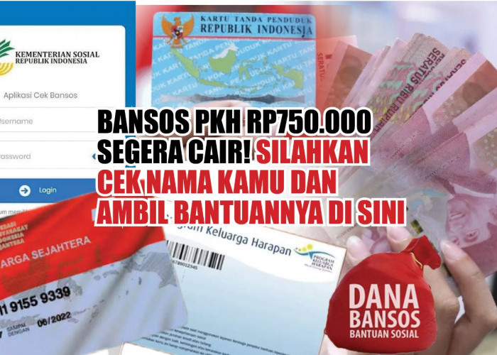 Bansos PKH Rp750.000 Segera Cair! Silahkan Cek Nama Kamu dan Ambil Bantuannya di Sini