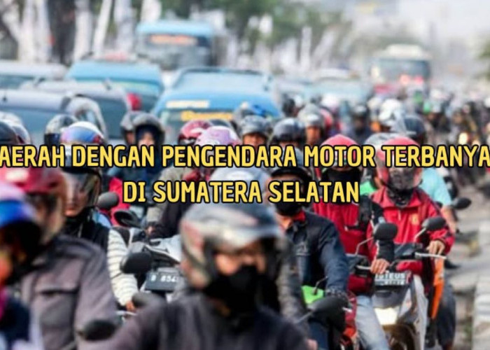 4 Daerah dengan Pengguna Motor Terbanyak di Sumsel, Sudah Ada yang Bisa Nebak?