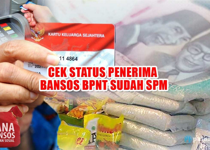 Cek Status Penerima Bansos, BPNT Tahap 5 Sudah SPM, BLT Rp400.000 Masuk Rekening KPM