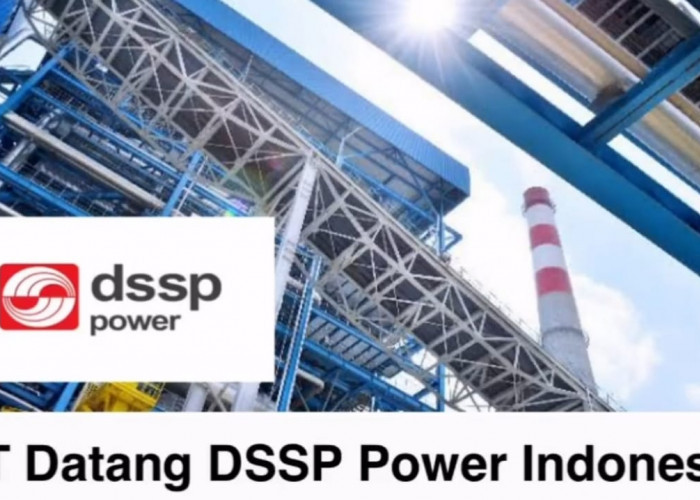Lowongan Kerja PT Datang DSSP Power Indonesia