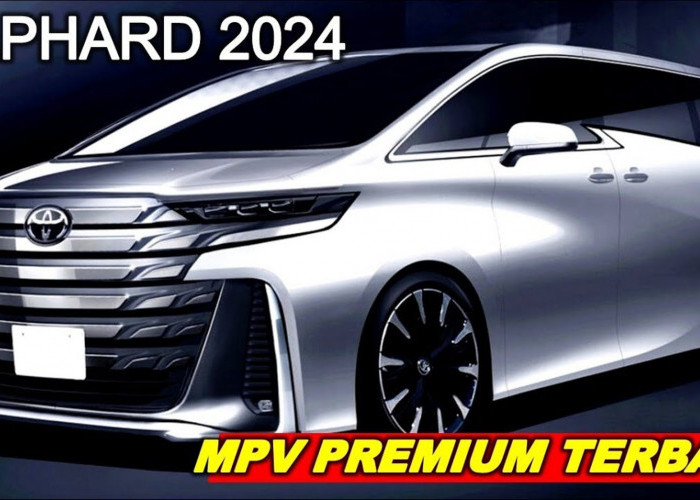 Mobil Para Sultan Kini Lebih Mewah, Toyota Alphard Vellfire 2024 Memiliki Spesifikasi dan Fitur Memukau!