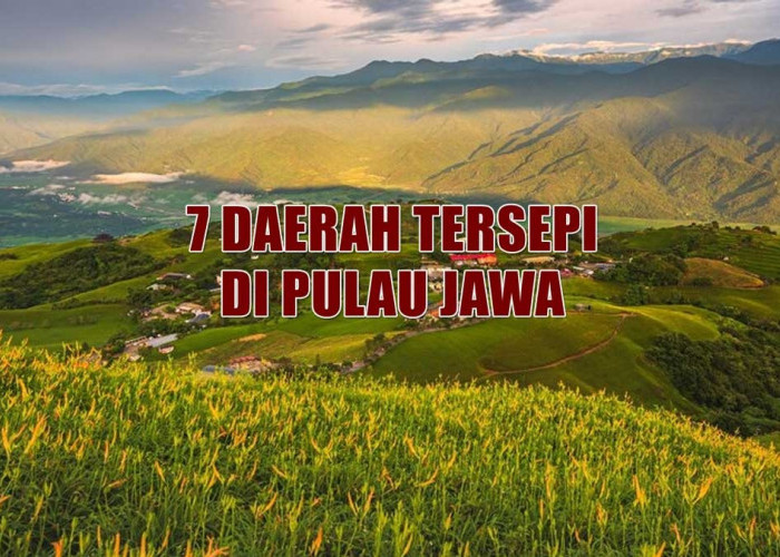 7 Kota Tersepi di Pulau Jawa, Nomor 1 Bukan Blitar atau Pasuruan, Juaranya Justru Kaya Objek Wisata