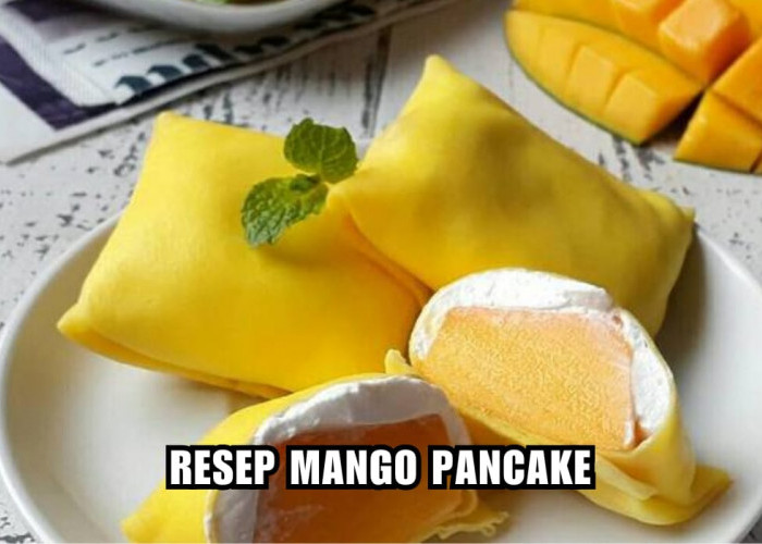 Dari Hongkong? Ini Dia Dessert Viral Mango Pancake, Lembutnya Kebangetan