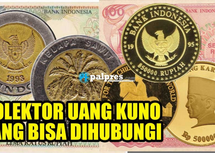 Bingung Mau Jual Kemana? Hubungi Kolektor Ini, Dijamin Uang Kunomu Laku Jutaan