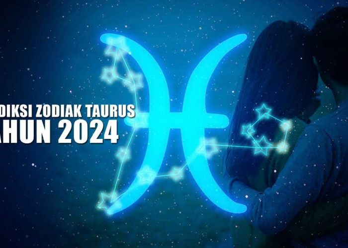 Menapaki Tahun 2024! Ini Prediksi Zodiak Taurus, Mulai Karir Hingga Hubungan Percintaan, Ini Ramalannya
