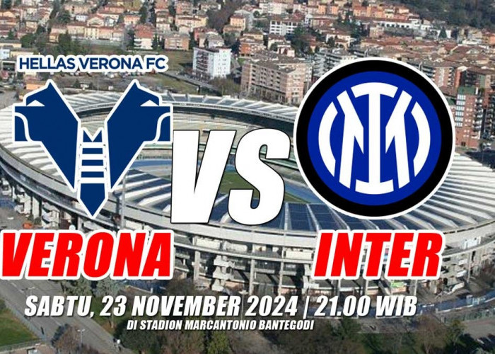 Prediksi Verona vs Inter-Preview, Kabar Tim dan Susunan Pemain Liga Serie A