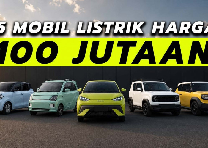 5 Pilihan Mobil Listrik 100 Jutaan Terbaik di Indonesia 2026!