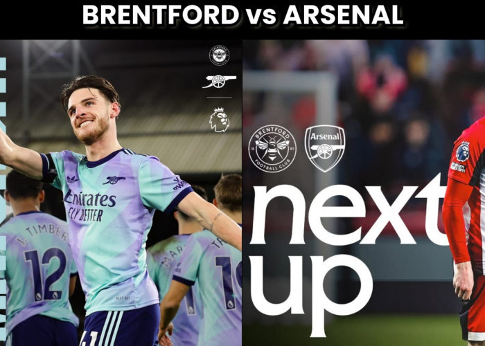 Prediksi dan Preview Brentford vs Arsenal ' The Gunners Targetkan Posisi Dua Klasemen'