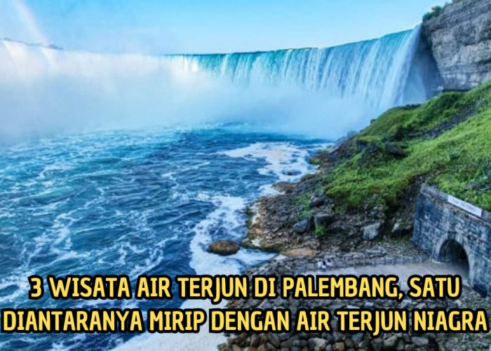 3 Air Terjun Cantik di Palembang, Ada yang Mirip Seperti di Amerika Serikat!