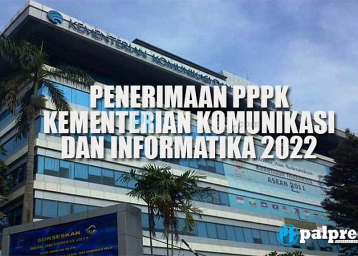  Kementerian Kominfo Masih Buka Seleksi PPPK 2022, Pendaftaran Terakhir 6 Januari 2023