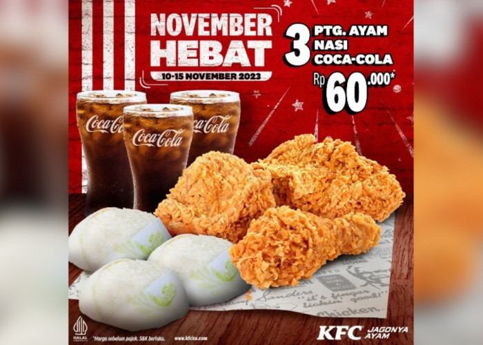 Buruan! Dapetin Promo KFC Promo November Hebat, Dijamin Dompetmu Gak Boncos