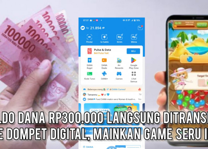 CUAN LAGI! Saldo DANA Rp300.000 Langsung Ditransfer ke Dompet Digital, Mainkan Game Seru Ini