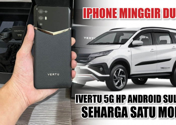 iPhone Minggir Dulu! iVertu 5G Hp Android Sultan Seharga Satu Mobil