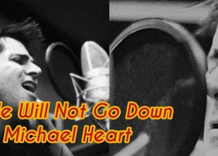 Lirik dan Terjemahan Lagu ‘We Will Not Go Down’ dari Michael Heart