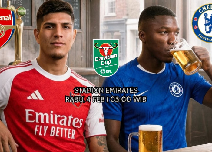 Semifinal Piala EFL Arsenal vs Chelsea: Menuntaskan Hasrat di Stadion Emirates 