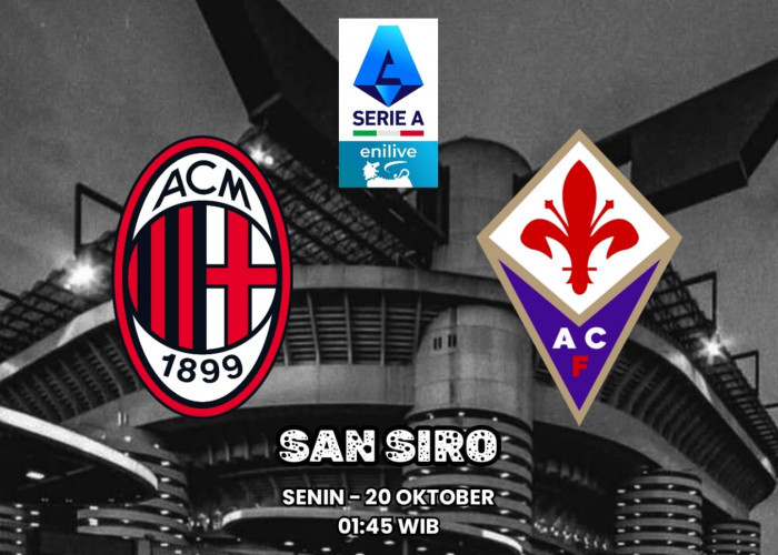 Prediksi Lengkap AC Milan vs Fiorentina - Preview dan Susunan Pemain Pertandingan Liga Serie A 