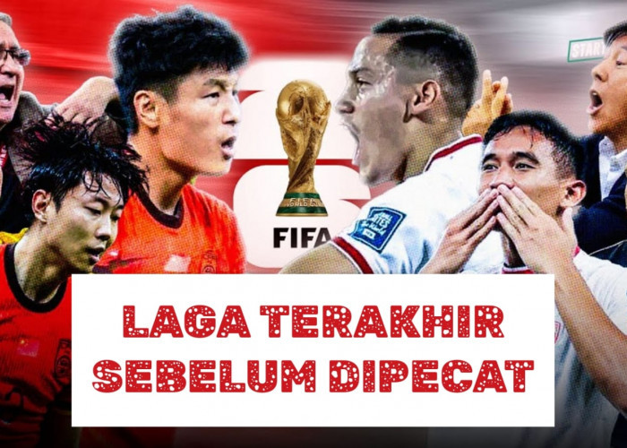 China vs Indonesia: Preview, Kabar Tim, Susunan Pemain dan Prediksi Skor 'Laga Terakhir Sebelum Dipecat'