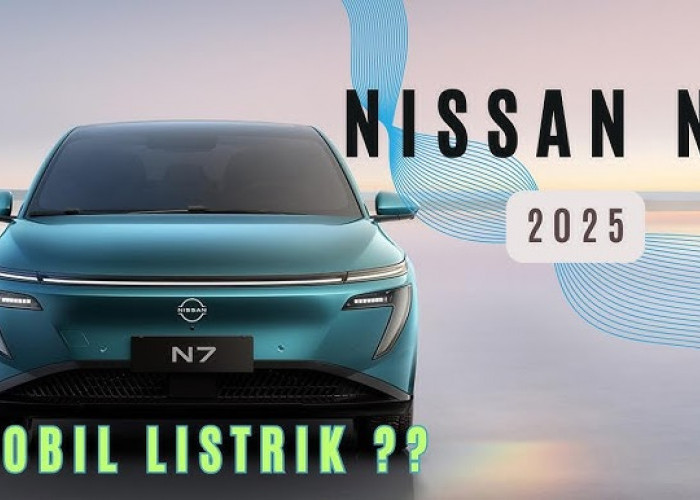 Nissan N7 Resmi Mengaspal! Bermesin Listrik dengan Banyak Fitur Canggih, Segini Harganya