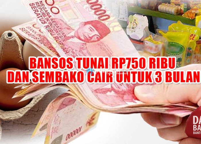KABAR GEMBIRA, Bansos Tunai Rp750 Ribu dan Sembako Cair untuk 3 Bulan, KPM Ambil di Sini 