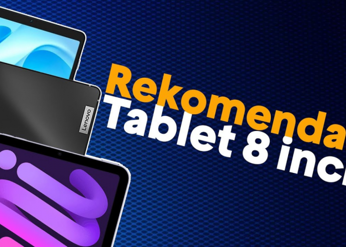 Rekomendasi 5 Tablet Murah Dibawah Rp 4jutaan Selain iPad yang Kamu Wajib Punya!