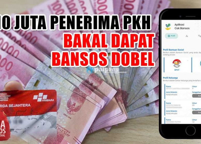 10 Juta Penerima PKH Tahap 3 Bakal Dapat Bansos Dobel, Disalurkan Akhir Juli Ini!