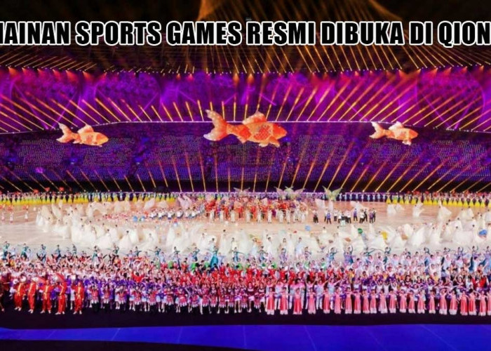7th Hainan Sports Games Resmi Dibuka di Qionghai, Semangat Olahraga dan Keterbukaan Menggema