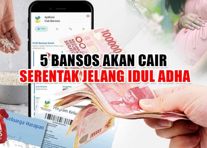 5 Bansos Akan Cair Serentak Jelang Idul Adha, Cek Jadwal Pencairan di Sini