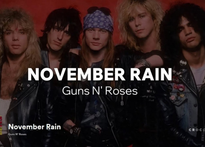 Palembang Hujan di Awal November! Ini Chord dan Lirik Lagu November Rain dari Guns N Roses Beserta Artinya