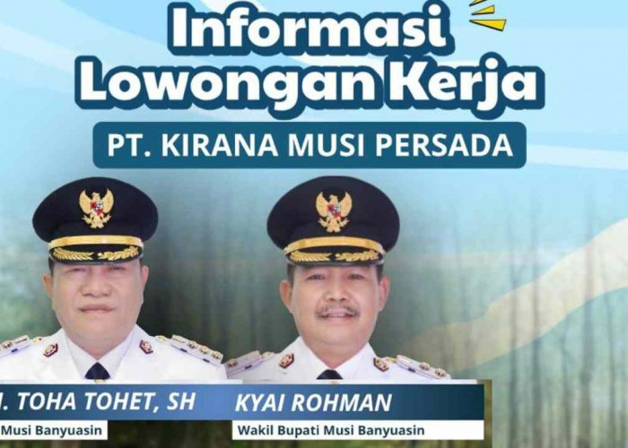 Loker Terbaru Muba 2026: Prioritas Tenaga Lokal, Simak Syaratnya!