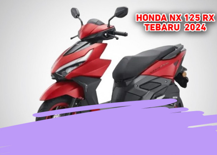 Dijual Seharga Rp20 Jutaan, Inilah Spesifikasi Lengkap dari Honda NX 125 RX Terbaru