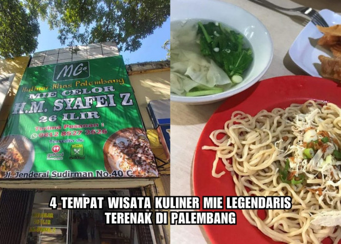 4 Tempat Wisata Kuliner Mie Legendaris Terenak di Palembang, Nikmat Banget Wajib Kamu Cobain!