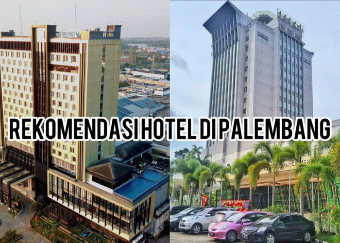 Punya Lokasi Strategis! Inilah 6 Rekomendasi Hotel di Palembang, Buat Moment Menginap Jadi Tak Terlupakan