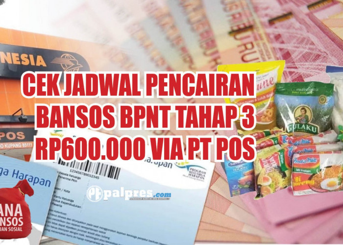 SP2D Segera Keluar, Cek Jadwal Pencairan Bansos BPNT Tahap 3 Rp600.000 Via PT Pos di Sini!