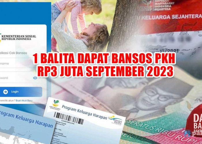 Penuhi Syarat Ini, 1 Balita Dapat Bansos PKH Rp3 Juta September 2023, Tanpa Potongan! 