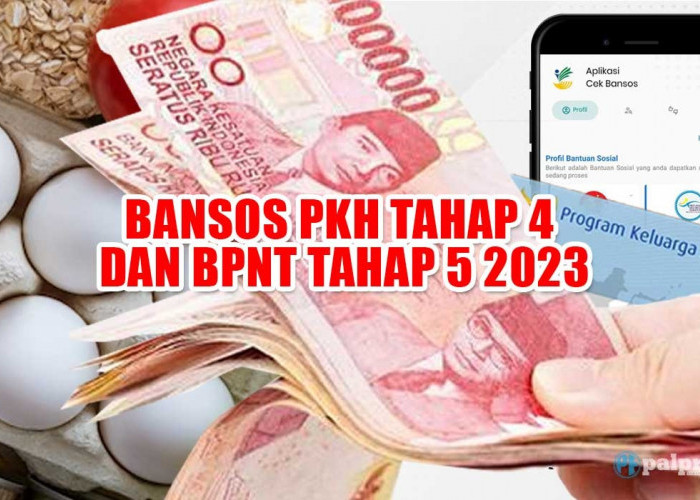 Cairkan Bansos PKH Tahap 4 dan BPNT Tahap 5 2023, Cari Tahu Penerimanya di Sini!