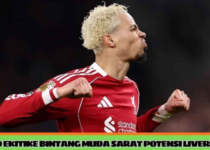 Hugo Ekitike Bintang Muda Sarat Potensi Liverpool