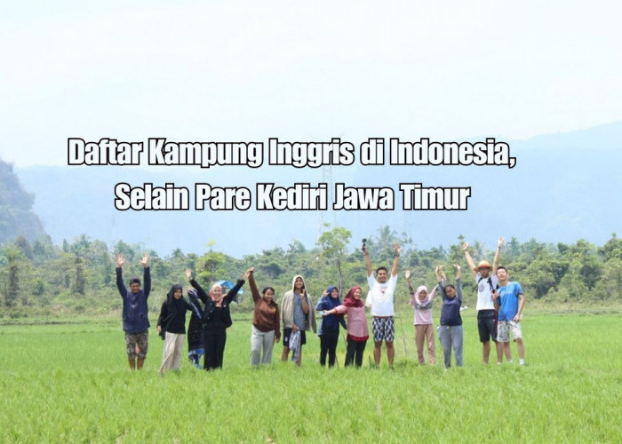 Belajar Bahasa Inggris Tak Harus ke Pare, Ini Dia Kampung Inggris di Indonesia, Ada di Sumatera!