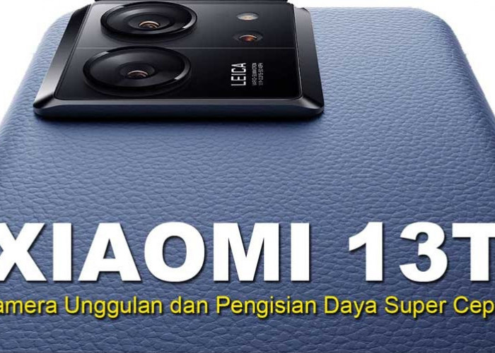Abadikan Keindahan Ramadan dengan Xiaomi 13T, Spesifikasi Kamera Telefoto 50 MP dengan Zoom 20x, Harga Ramah!