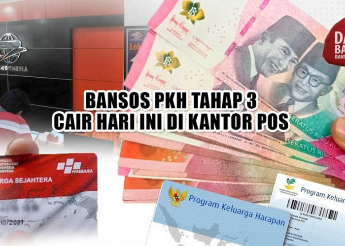 Bansos PKH Tahap 3 Rp750.000 Cair Hari Ini di Kantor Pos, Cek Daerah Pencairannya 