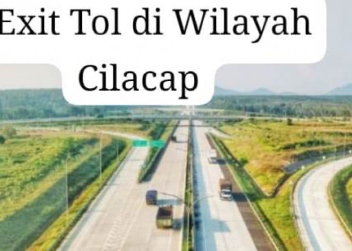 Segera Dibangun, Mega Proyek Tol Cilacap-Yogyakarta, Exit Tolnya Disini