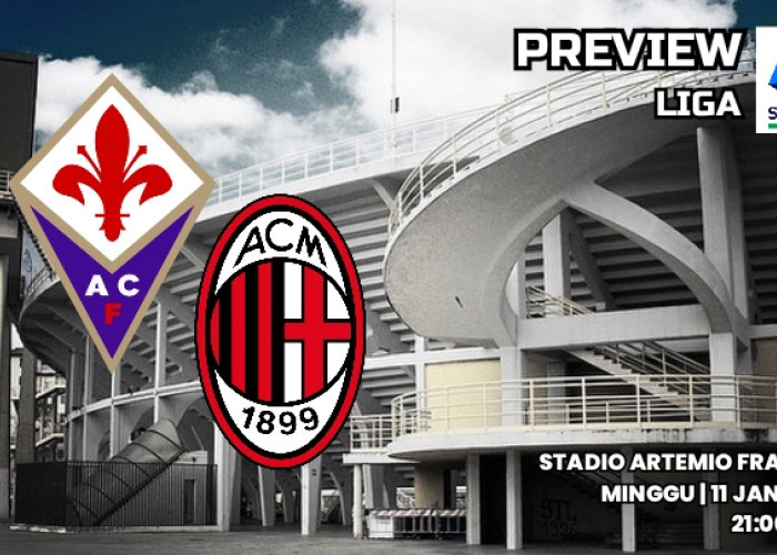 Kondisi Pemain Fiorentina vs AC Milan: Preview Pertandingan Liga Serie A, Susunan Pemain dan Prediksi